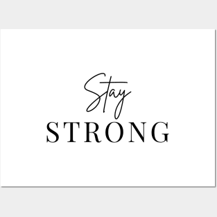 Stay STRONG Minimalist Black Typography Posters and Art